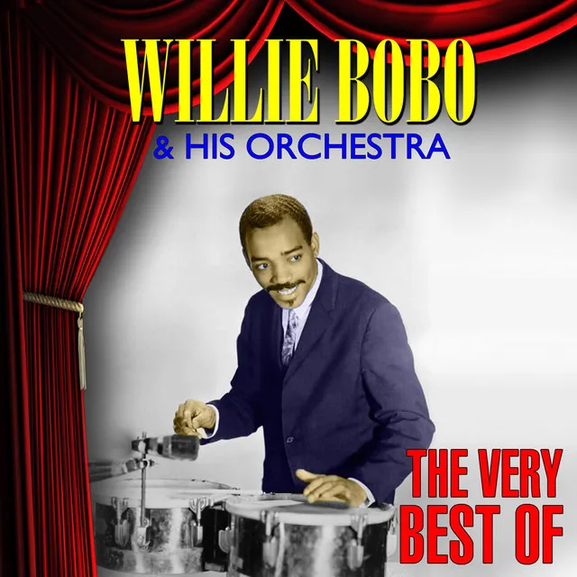 The Very Best Of Willie Bobo & His Orchestra