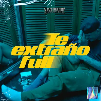 Te Extraño Full by Xavi Devine