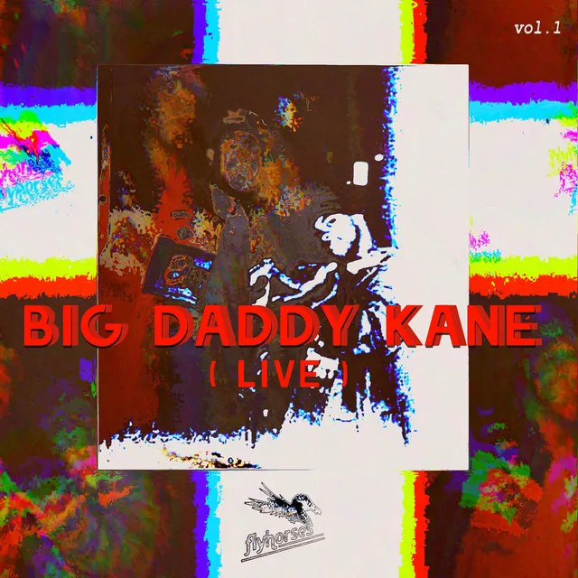 Big Daddy Kane,Vol. 1 (Live)