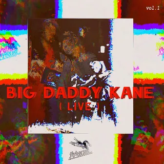 Big Daddy Kane,Vol. 1 (Live) by Norman BA$E