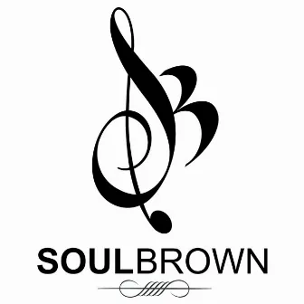 Be My Baby by Soul Brown