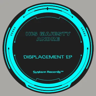 Displacement by His Majesty Andre