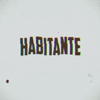 Habitantes by HABITANTE