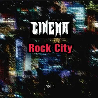 Rock city by CINEMA