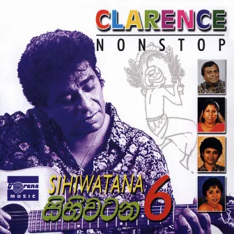 Sihiwatana, Vol. 6 by Clarence Wijewardena