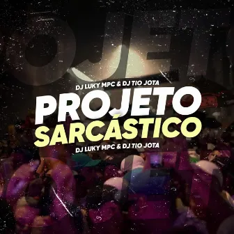 Projeto Sarcastico by Unknown Artist