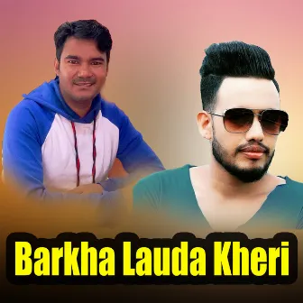 Barkha Lauda Kheri by 