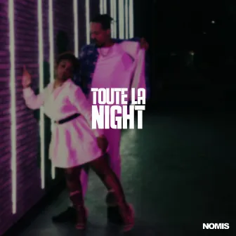 Toute la night by Nomis