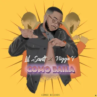 Como Baila by Lil Santt