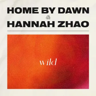 Wild by Hannah Zhao