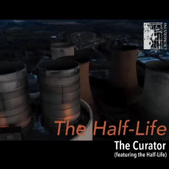 The Half-Life (2022 remix) by The Curator