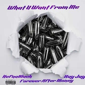 What U Want from Me by Hefna 8lack