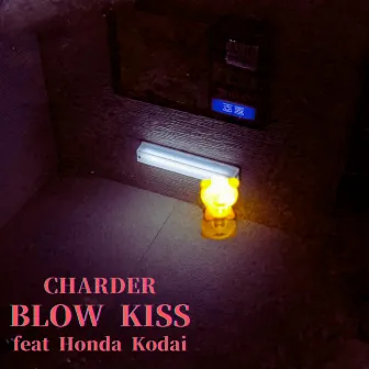 BLOW KISS (feat. Honda Kodai) by CHARDER