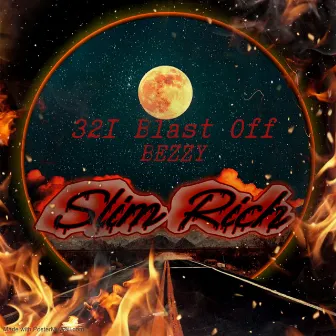 321 Blast Off by Slim Rich Productionz