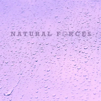 Rain Forces by Natural Forces