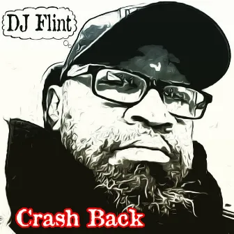 Crash Back (Stripped Down Naked Mix) by DJ Flint