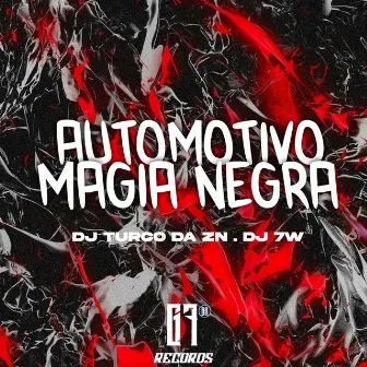 Automotivo Magia Negra by DJ TURCO DA ZN