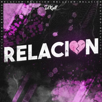 Relación by DJ Kuff