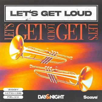 Let's Get Loud by MITCH DB