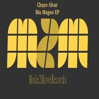 Blu Magoo EP by Chayo Alvar