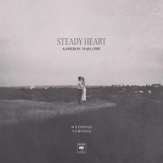 Steady Heart (Wedding Version) by Kameron Marlowe