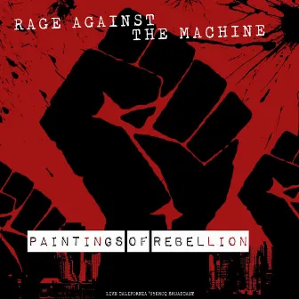 Paintings Of Rebellion (Live '95) by Rage Against The Machine