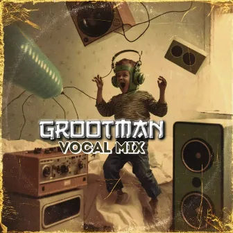 Grootman (Vocal Mix) by S.m.S