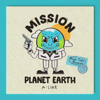 Mission Planet Earth by A-Link