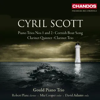 Scott: Piano Trio Nos. 1 and 2, Clarinet Trio, Clarinet Quintet, Cornish Boat Song & Little Folk-Dance by David Adams