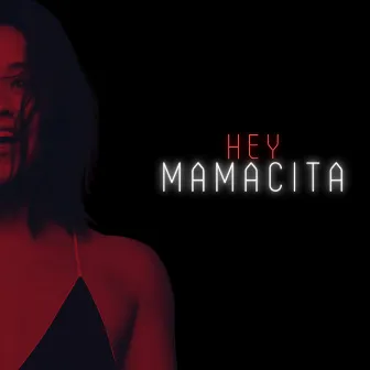 Hey Mamacita by Pat Anthony