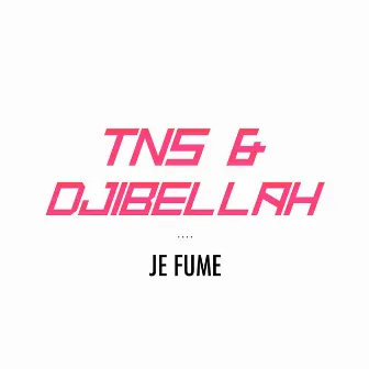 Je fume by TNS