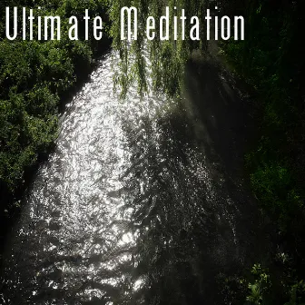 Ultimate Meditation, Vol. 1 by Ultimate Meditation