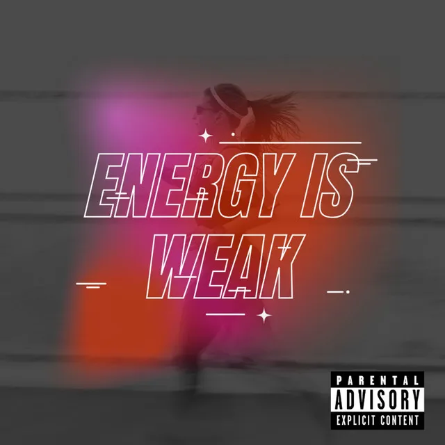 Energy is weak