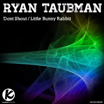 Dont Shout by Ryan Taubman