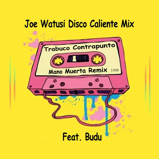 Mano Muerta (Joe Watusi Disco Caliente Mix)