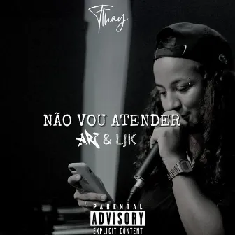 Não Vou Atender by tthay