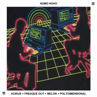 Acinus / Freaque Out / Melon / Polydimensional by Homo Novo