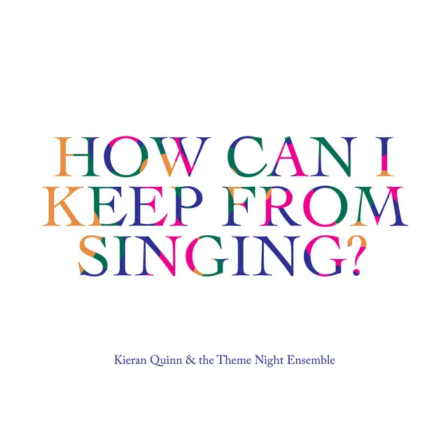 How Can I Keep From Singing?