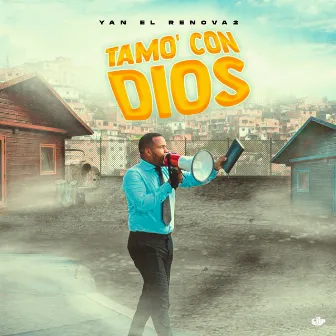 Tamo' Con Dios by Yan el Renova2