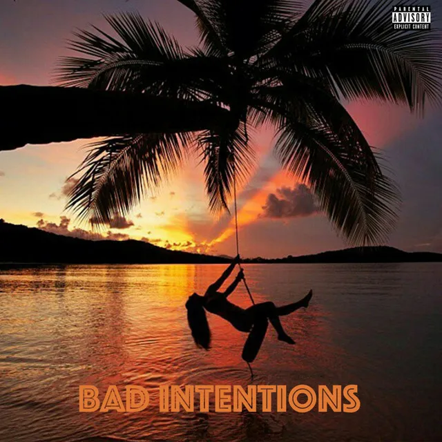 Bad Intentions