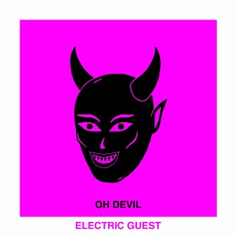 Oh Devil (feat. Devin Di Dakta) [Radio Edit] by Electric Guest