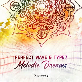 Melodic Dreams by Type7