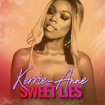 Sweet Lies by Kerrie-Anne