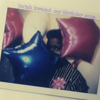 My Birthday Song by Joriah Kwamé