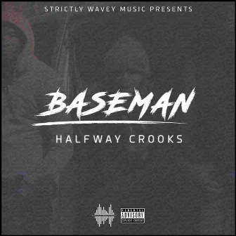 Halfway Crooks by Baseman