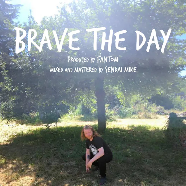 BRAVE THE DAY