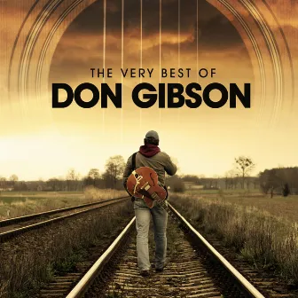 The Very Best of Don Gibson by Don Gibson