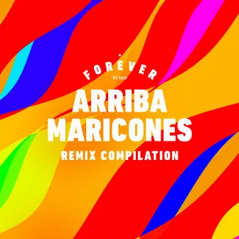 Arriba Maricones - Remix Compilation by Steven Redant