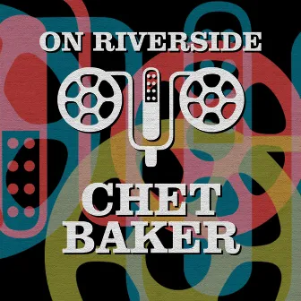 On Riverside: Chet Baker by Chet Baker