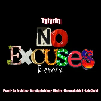 No Excuses (MN REMIX) by Tylyriq